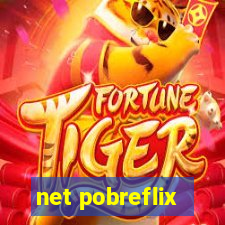 net pobreflix